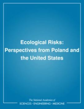 Ecological Risks: Perspectives from Poland and the United States