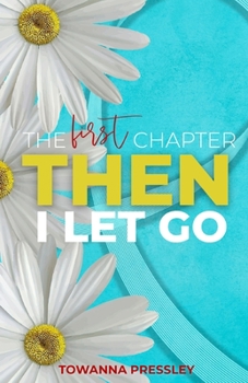 Paperback The First Chapter Then I Let Go Book