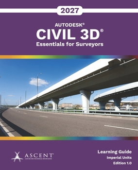 Autodesk Civil 3D 2027: Essentials for Surveyors (Imperial Units)
