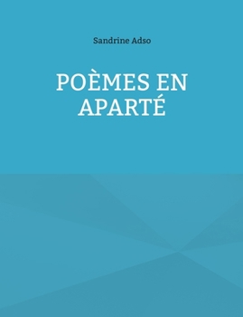 Poèmes en aparté (French Edition)