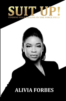 Suit Up!: Finding Your Calling In The Force Field