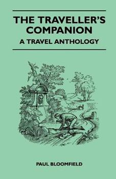 Paperback The Traveller's Companion - A Travel Anthology Book