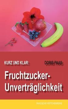 Paperback Kurz und klar: Fruchtzucker-Unverträglichkeit [German] Book