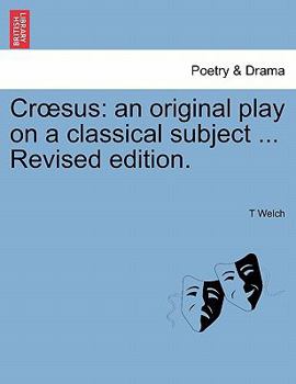 Paperback Cr Sus: An Original Play on a Classical Subject ... Revised Edition. Book