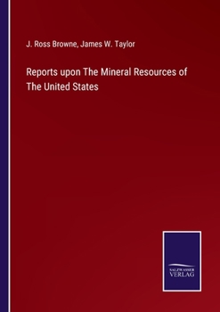 Paperback Reports upon The Mineral Resources of The United States Book