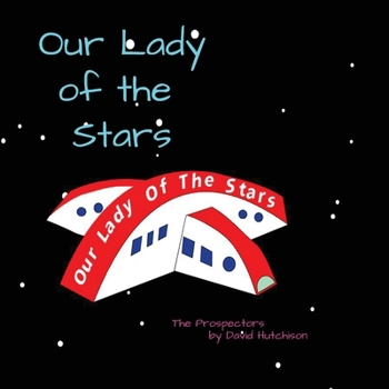 Our Lady Of The Stars (The Prospectors)