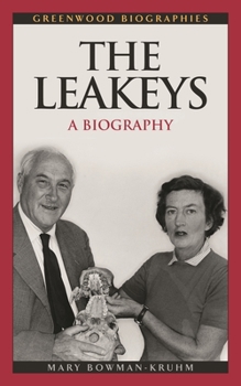 The Leakeys: A Biography (Greenwood Biographies) - Book  of the Greenwood Biographies