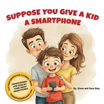Paperback Suppose You Give a Kid a Smartphone Book
