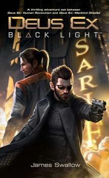 Deus Ex: Black Light - Book #3 of the Deus Ex Universe