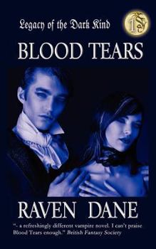 Blood Tears (Legacy of the Dark Kind, Book 1) - Book #1 of the Legacy of the Dark Kind