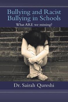 Paperback Bullying and Racist Bullying in Schools: What Are We Missing? Book