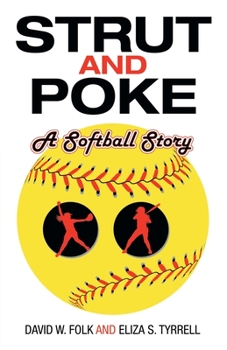 Paperback Strut and Poke: A Softball Story Book