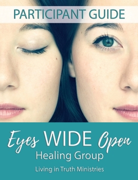 Paperback Eyes Wide Open Healing Group: Participant Guide Book