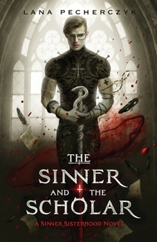 The Sinner and the Scholar - Book #1 of the Sinner Sisterhood