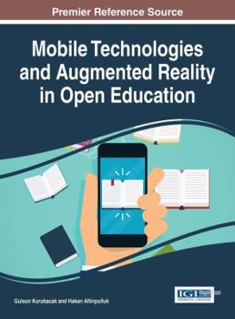 Hardcover Mobile Technologies and Augmented Reality in Open Education Book