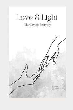 Love & Light: The Divine Journey