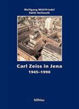 Hardcover Carl Zeiss in Jena 1945-1990 [German] Book