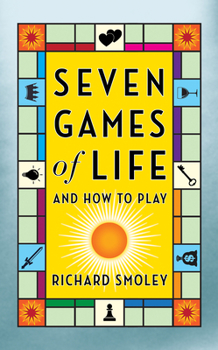 Paperback Seven Games of Life: And How to Play Book
