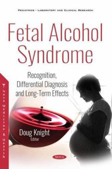 Paperback Fetal Alcohol Syndrome: Recognition, Differential Diagnosis and Long-Term Effects (Pediatric - Laboratory and Clinical Research) Book