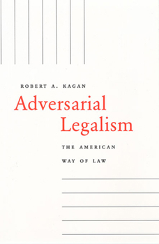 Paperback Adversarial Legalism: The American Way of Law (Revised) Book