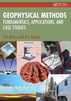 Paperback Geophysical Methods: Fundamentals, Applications, and Case Studies Book