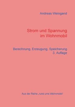 Paperback Strom und Spannung im Wohnmobil: Berechnung, Erzeugung, Speicherung [German] Book