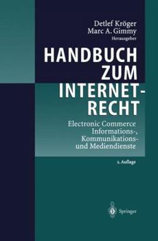 Paperback Handbuch Zum Internetrecht: Electronic Commerce - Informations-, Kommunikations- Und Mediendienste [German] Book