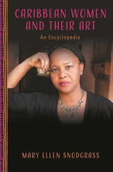 Paperback Caribbean Women and Their Art: An Encyclopedia Book