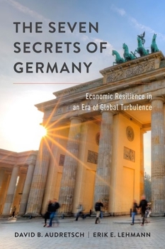 Hardcover The Seven Secrets of Germany: Economic Resilience in an Era of Global Turbulence Book