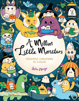 Paperback A Million Little Monsters: Frightful Creatures to Color Book