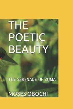 Paperback The Poetic Beauty: The Serenade of Zuma Book