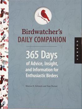 Paperback Birdwatcher's Daily Companion: 365 Days of Advice, Insight, and Information for Enthusiastic Birders Book