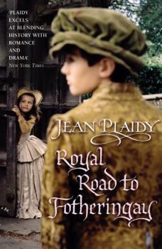 Royal Road to Fotheringay - Book #1 of the Stuart Saga