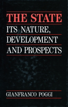 Hardcover The State: Its Nature, Development, and Prospects Book