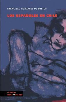 Paperback Los españoles en Chile [Spanish] Book