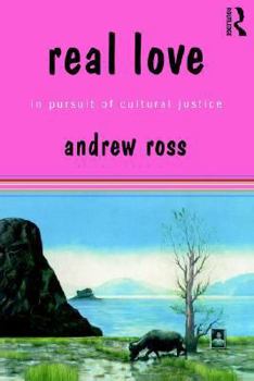 Real Love: In Pursuit of Cultural Justice