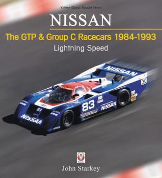 Hardcover Nissan: The Gtp & Group C Racecars 1984 - 1993: Lightning Speed Book