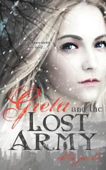 Greta and the Lost Army - Book #3 of the Mylena Chronicles