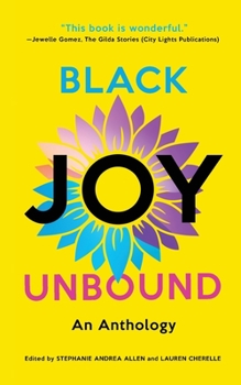 Paperback Black Joy Unbound: An Anthology Book