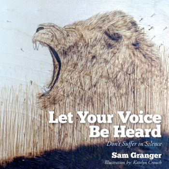 Paperback Let Your Voice Be Heard: Don't Suffer in Silence Book