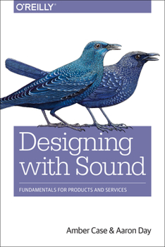 Paperback Designing with Sound: Fundamentals for Products and Services Book