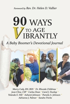 Paperback 90 Ways to Age Vibrantly: a Baby Boomer’s Devotional Journal Book