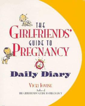 Paperback The Girlfriends' Guide to Pregnancy Daily Diary Book