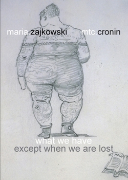 Paperback What We Have: Except When We Are Lost Book