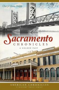 Paperback Sacramento Chronicles: A Golden Past Book