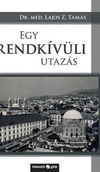 Hardcover Egy rendkívüli utazás [Hungarian] Book