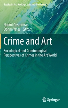 Hardcover Crime and Art: Sociological and Criminological Perspectives of Crimes in the Art World Book