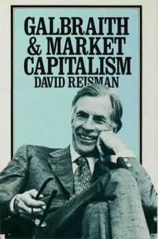 Hardcover Galbraith and Market Capitalism Book