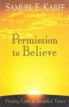 Paperback Permission to Believe: Finding Faith in Troubled Times Book