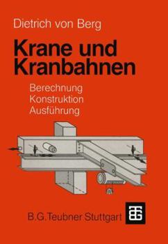 Paperback Krane Und Kranbahnen: Berechnung, Konstruktion, Ausführung [German] Book